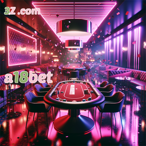 Experiência VIP: A Nova Era dos Jogos na a18bet